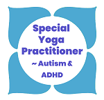 Special Yoga: Supporting Children with Special and Additional Needs to Achieve their True Potential and Purpose
